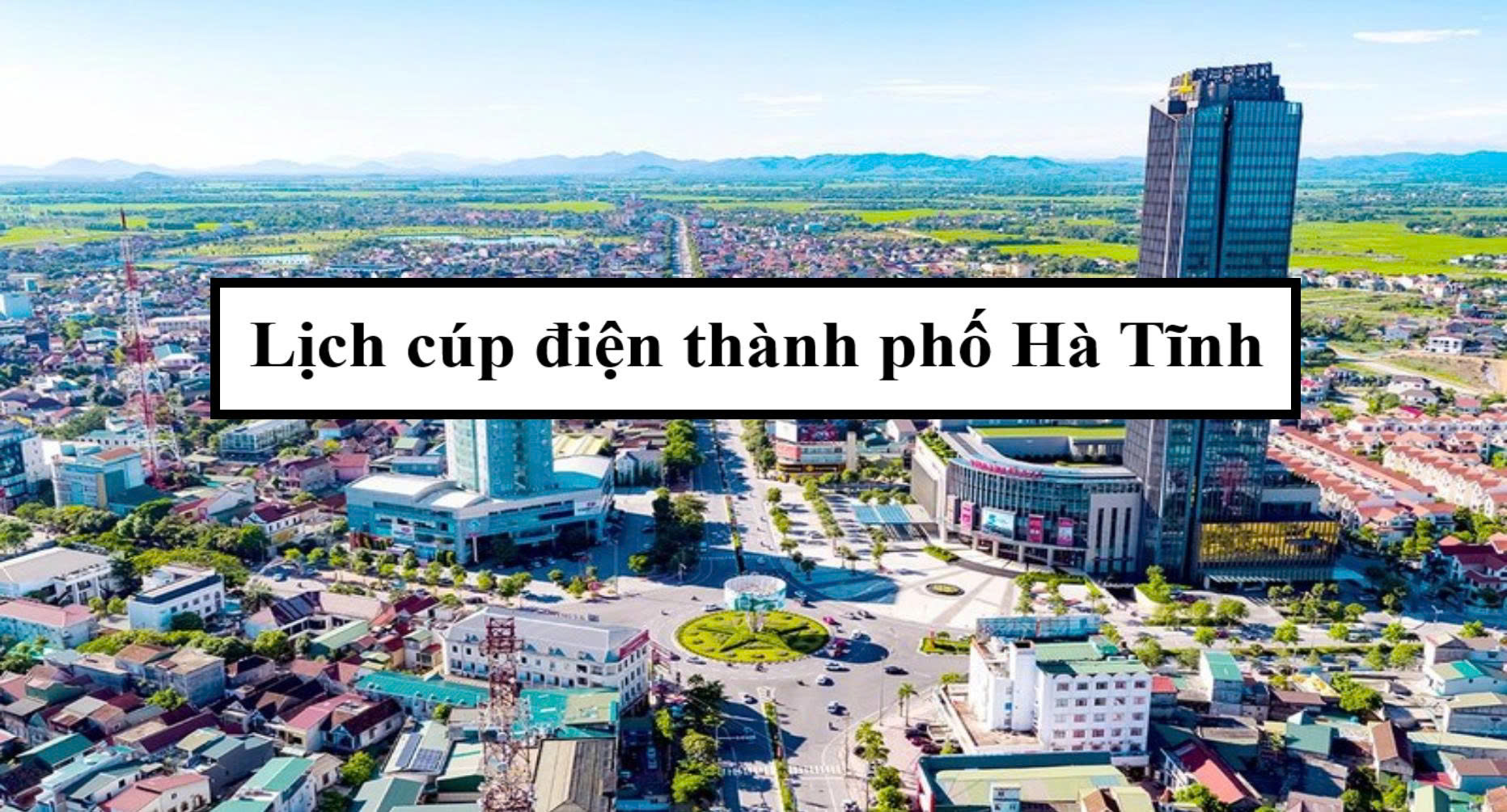 Lịch cúp điện thành phố Hà Tĩnh