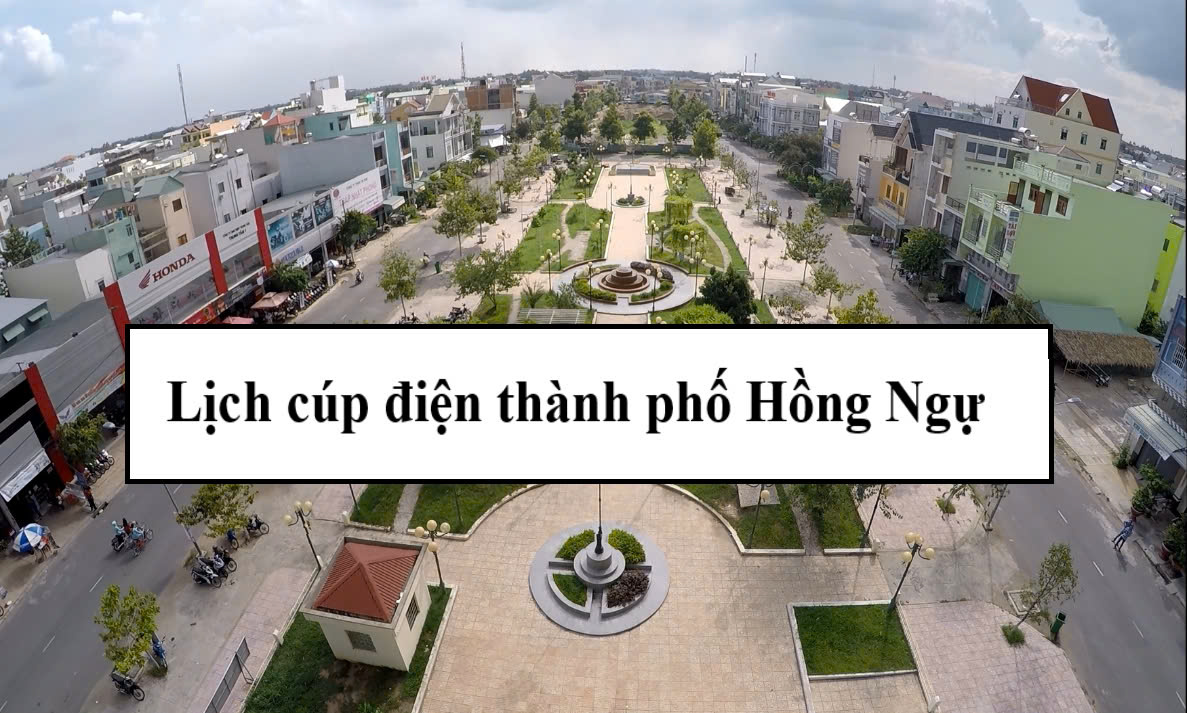 Lịch cúp điện thành phố Hồng Ngự