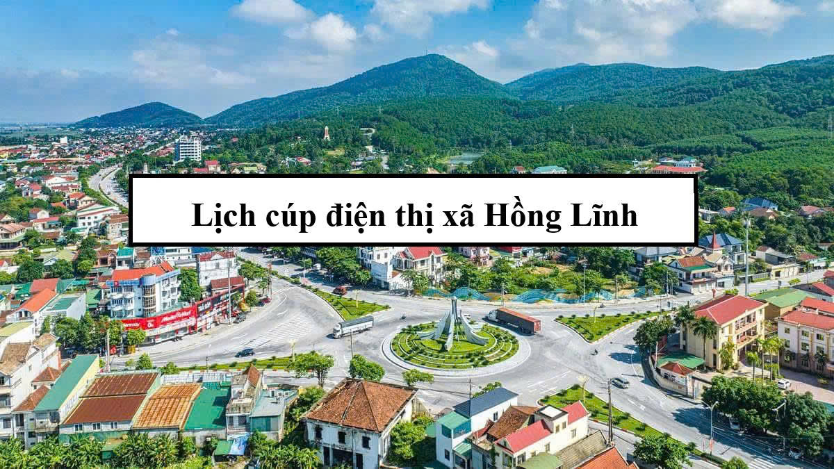 Lịch cúp điện thị xã Hồng Lĩnh