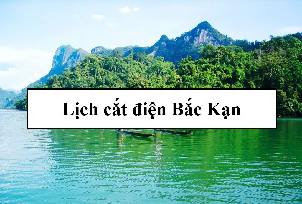 Lịch cắt điện Bắc Kạn