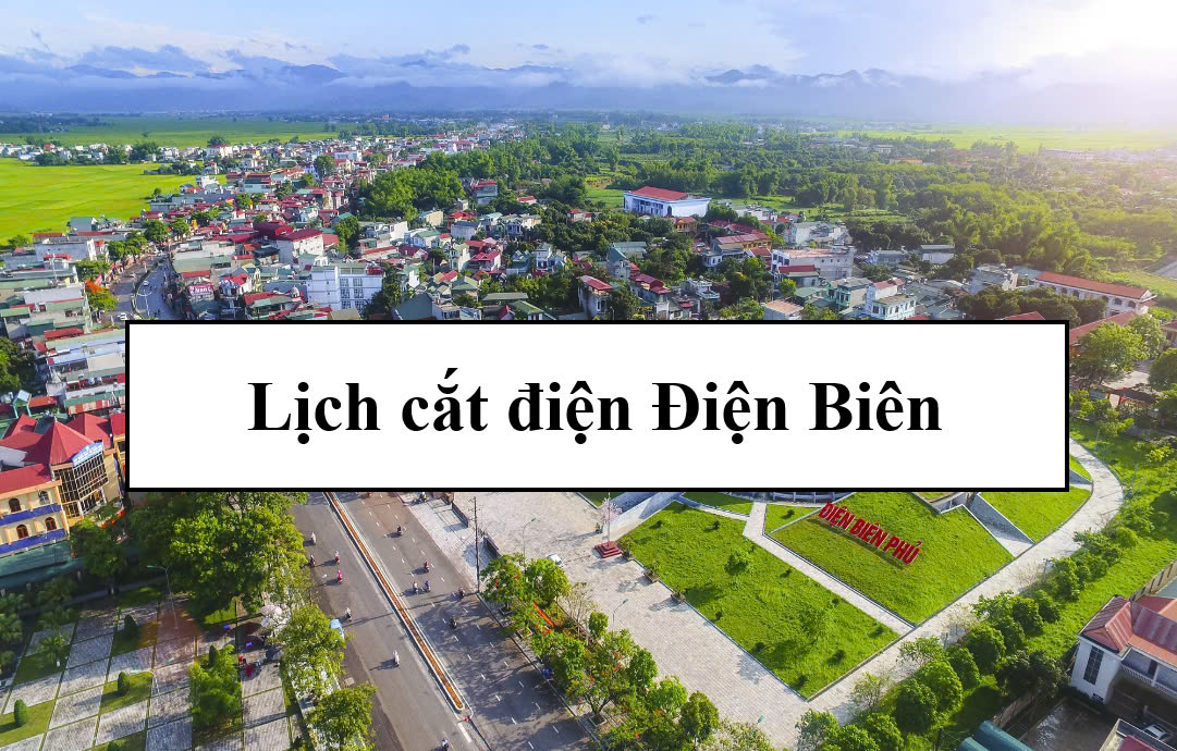 Lịch cắt điện Điện Biên