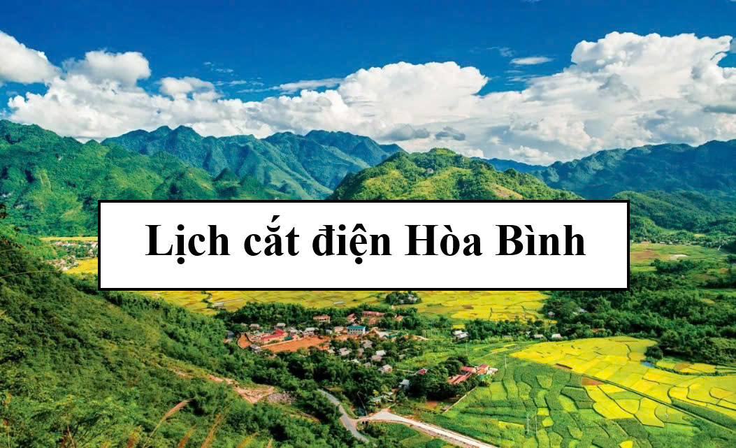 Lịch cắt điện Hòa Bình