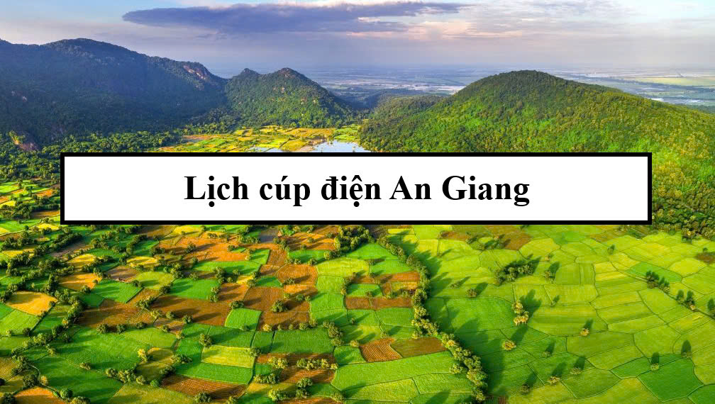 Lịch cúp điện An Giang
