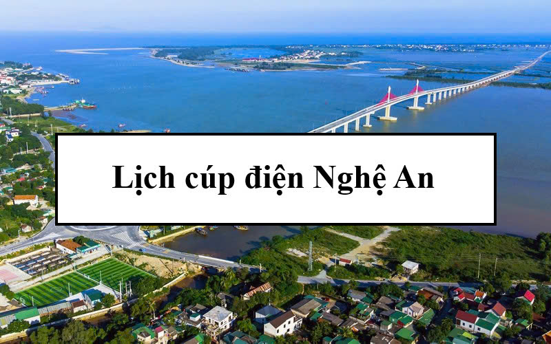 Lịch cúp điện Nghệ An
