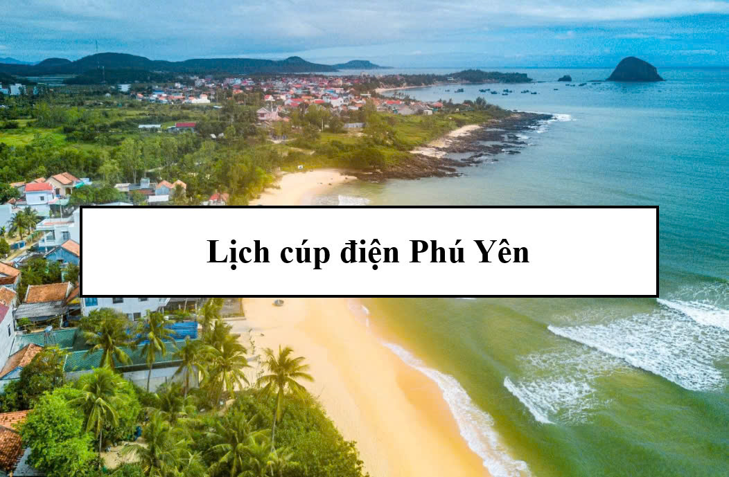 Lịch cúp điện Phú Yên