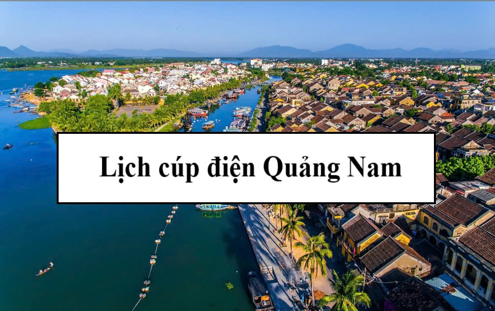 Lịch cúp điện Quảng Nam