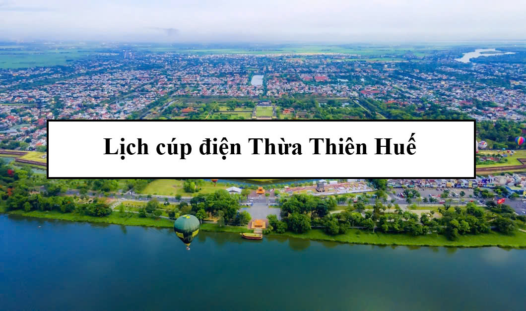 Lịch cúp điện Thừa Thiên Huế
